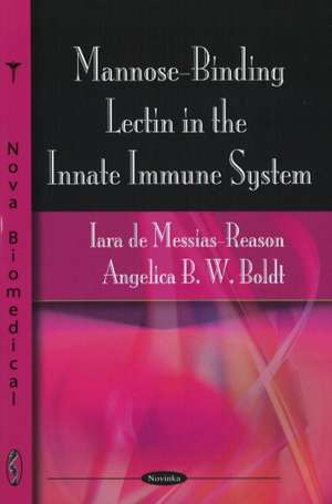 Mannose-Binding Lectin in the Innate Immune System de Iara de Messias-Reason