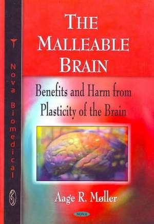 Malleable Brain de Aage R. Moller