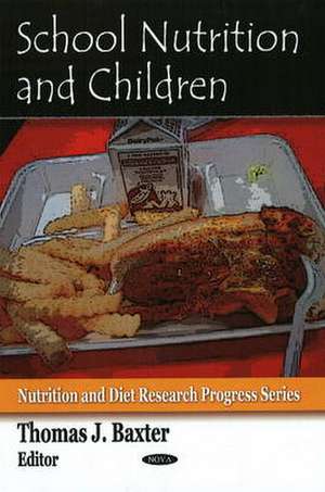 School Nutrition and Children de Thomas J. Baxter