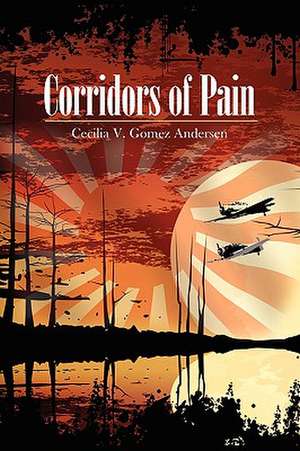 Corridors of Pain de Cecilia V. Gomez Andersen