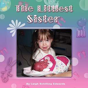 The Littlest Sister de Leigh Schilling Edwards