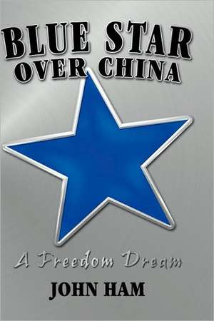 Blue Star Over China de John Ham