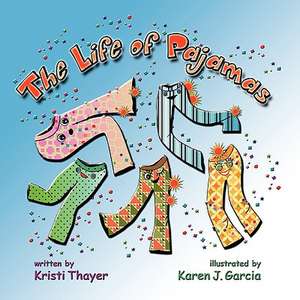 The Life of Pajamas de Kristi Thayer