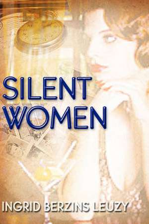 Silent Women de Ingrid Berzins Leuzy