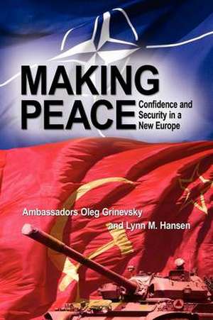 Making Peace de Ambassador Lynn M. Hansen