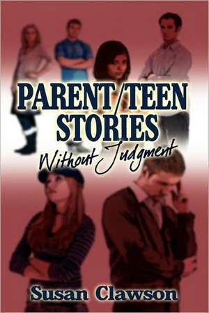 Parent/Teen Stories de Susan Clawson