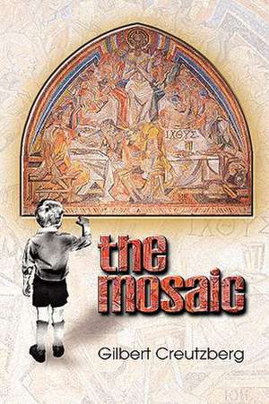 The Mosaic de Gilbert Creutzberg