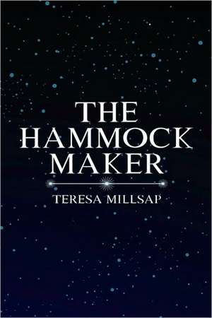 The Hammock Maker de Teresa Millsap