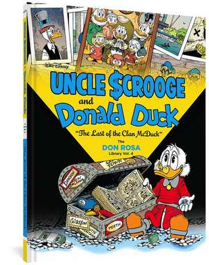 Walt Disney Uncle Scrooge and Donald Duck the Don Rosa Library Vol. 4: "The Last of the Clan McDuck" de Don Rosa