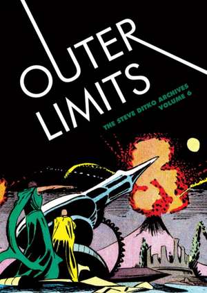 Outer Limits: The Steve Ditko Archives Vol. 6 de Steve Ditko