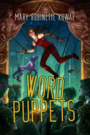 Word Puppets de Mary Robinette Kowal