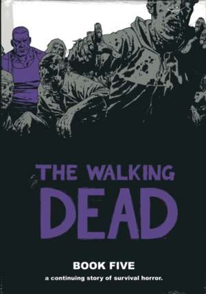 Walking Dead Book 5 de Robert Kirkman
