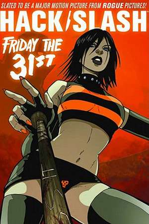 Hack Slash Volume 3: Friday the 31st TP de Tim Seeley