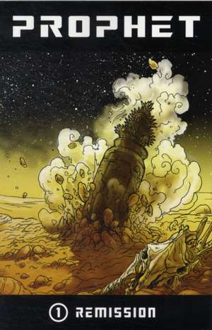 Prophet Volume 1: Remission de Brandon Graham