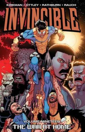 Invincible Volume 19: The War At Home de Robert Kirkman