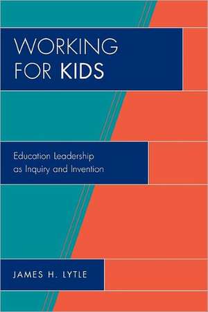 Working for Kids de James H. Lytle