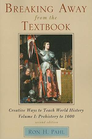 Breaking Away from the Textbook, Volume I de Ron H. Pahl