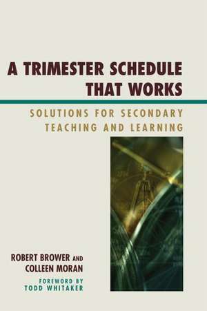 Trimester Schedule That Works de Robert Brower