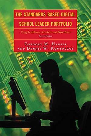 The Standards-Based Digital School Leader Portfolio de Gregory M. Hauser