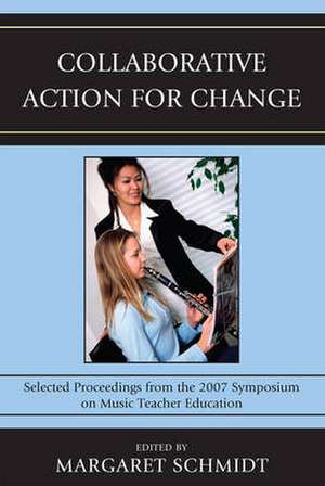 Collaborative Action for Change de Margaret Schmidt