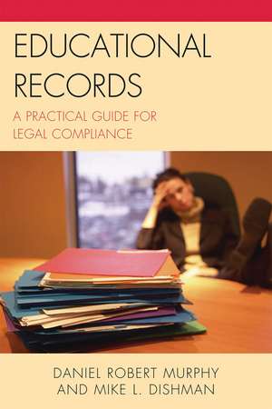Educational Records: A Practical Guide for Legal Compliance de Daniel Robert Murphy