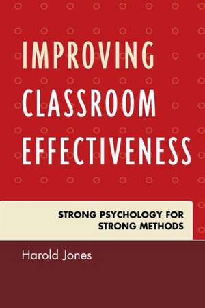 Improving Classroom Effectiveness de Harold Jones