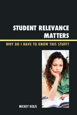 Student Relevance Matters de Mickey Kolis