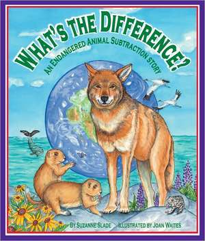 What's the Difference?: An Endangered Animal Subtraction Story de Suzanne Slade