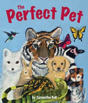 The Perfect Pet de Samantha Bell