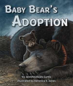 Baby Bear's Adoption de Jennifer Keats Curtis