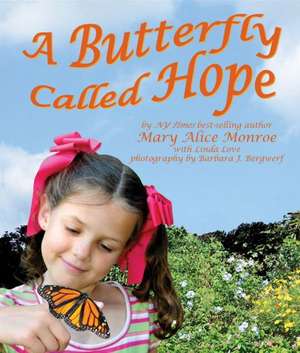 A Butterfly Called Hope de Mary Alice Monroe