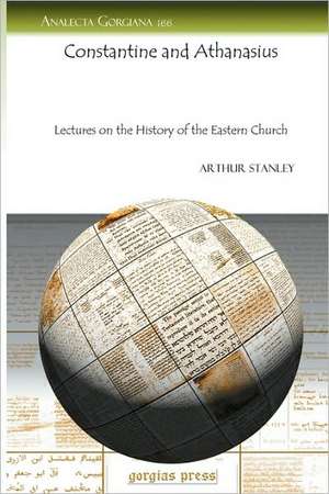 Stanley, A: Constantine and Athanasius de Arthur Stanley