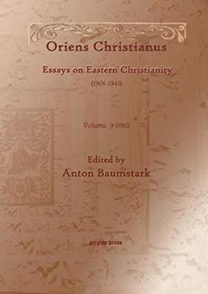 Oriens Christianus (1901-1939) (vol 9)