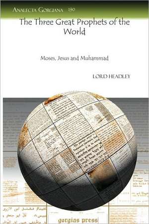 Headley, L: The Three Great Prophets of the World de Lord Headley