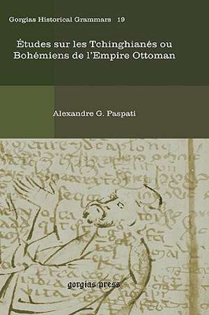 Etudes Sur Les Tchinghianes Ou Bohemiens de L'Empire Ottoman de Alexandre Paspati