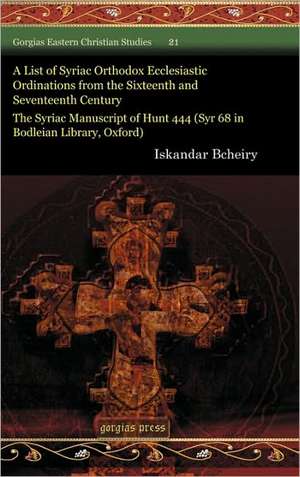 Bcheiry, I: A List of Syriac Orthodox Ecclesiastic Ordinatio de Iskandar Bcheiry