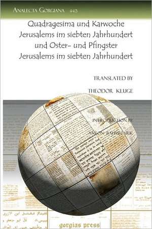 Kluge, T: Quadragesima und Karwoche Jerusalems im siebten Ja de Anton Baumstark