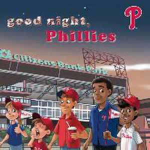 Good Night Phillies de Brad M Epstein