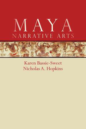 Maya Narrative Arts de Karen Bassie-Sweet