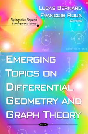 Emerging Topics on Differential Geometry and Graph Theory de Lucas Bernard