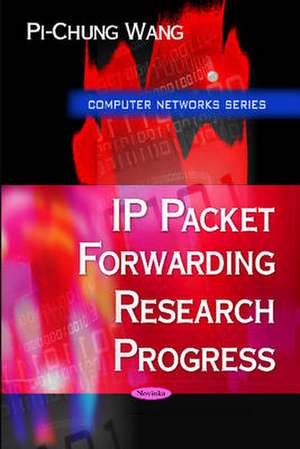 IP Packet Forwarding Research Progress de Pi-Chung Wang