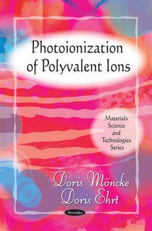 Photoionization of Polyvalent Ions de Doris Ehrt