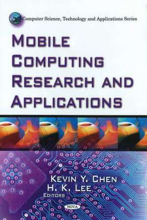 Mobile Computing Research and Applications de Kevin Y. Chen