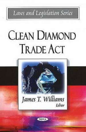 Clean Diamond Trade Act de James T. Williams