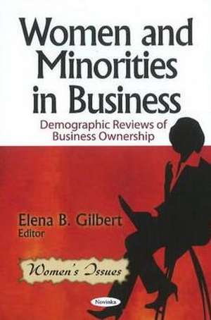 Women & Minorities in Business de Elena B. Gilbert