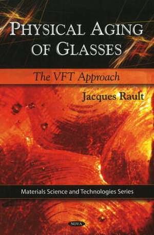 Physical Aging of Glasses de Jacques Rault