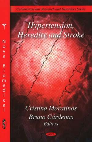 Hypertension, Heredity & Stroke de Cristina Moratinos