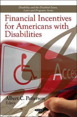 Financial Incentives for Americans with Disabilities de Albert C. Patterson