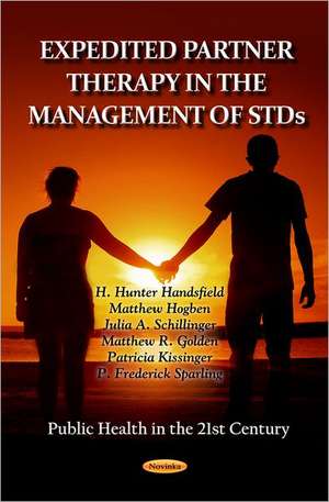 Expedited Partner Therapy in the Management of STDs de H. Hunter Handsfield