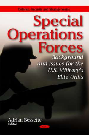 Special Operations Forces de Adrian Bessette